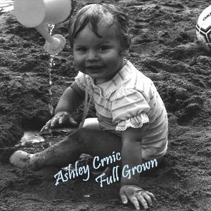 Ashley Crnic - Full Grown